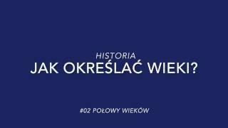 Jak określać wieki 2 Połowy wieków [upl. by Erait768]