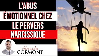 Labus émotionnel chez le pervers narcissique  Comment ne plus le subir [upl. by Holds]