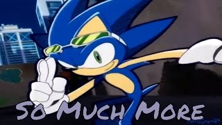 Sonic the Hedgehog AMV  So Much More [upl. by Aniretac176]