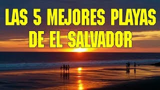 Las 5 mejores playas de El Salvador│The top 5 beaches in El Salvador  Salvadoreñísimo [upl. by Hines457]