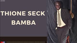 Thione B Seck  BAMBA [upl. by Elane]