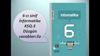 6cı sinif İnformatika KSQ3 Düzgün cavabları ilə [upl. by Royden]