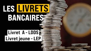 CE QUIL FAUT SAVOIR SUR LÉPARGNE BANCAIRE  Livret A LDDS Livret Jeune LEP [upl. by Patman]