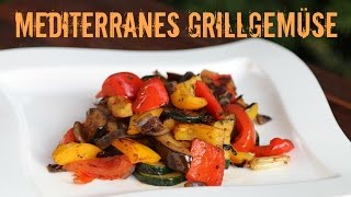 Mediterranes Grillgemüse  Beilagenklassiker vom Grill [upl. by Alraep]