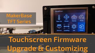 MKS TFT Firmware Upgrade amp Customizing [upl. by Ovida]