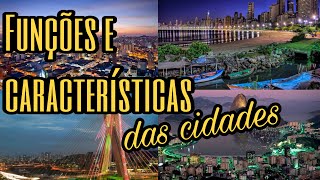 Funções e características das CIDADES [upl. by Atsira]