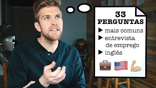 AS 33 PERGUNTAS MAIS COMUNS NUMA ENTREVISTA 🇺🇸  DICA 91 [upl. by Aitel571]