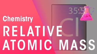 Relative Atomic Mass  Properties of Matter  Chemistry  FuseSchool [upl. by Rabiah]