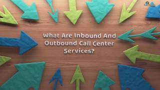 What are Inbound and Outbound Call Center Services [upl. by Eikcid]