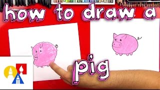 How To Draw A Pig For Young Artists [upl. by Inaniel]