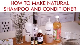 How to Make Natural Herbal Shampoo and Conditioner [upl. by Idelle]