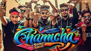 CHAMCHA  চামচা  SAVAGE MAHIN  REPLY DISS  SHARIATPUR HIPHOP OFFICIAL [upl. by Vaughn740]