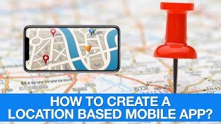 How to create a location based mobile app using Appy Pie [upl. by Adnaloj]