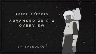 After Effects Advanced 2D Rig Overview [upl. by Savill797]