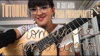 Tutorial de Guitarra Romance Anónimo Parte 1 [upl. by Eignav338]