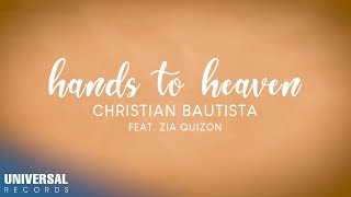 Christian Bautista Zia Quizon  Hands To Heaven Official Lyric Video [upl. by Dyob902]