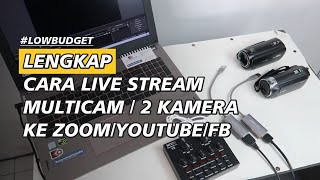 Tutorial Live Streaming Multicamera2 Kamera ke ZoomYoutubeFB  Modal Capture Card USB OBS 2 Cam [upl. by Anilra300]