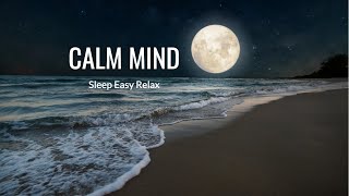 Soothing Music for Anxiety amp Stress Relief  Instant Mind Calm Deep Relaxation Peace Calm Mind [upl. by Nednil852]