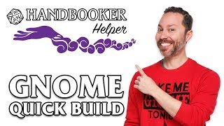 Handbooker Helper Gnome Quick Build [upl. by Rush]