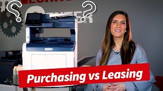 Purchasing vs Leasing A Copier [upl. by Norrad]