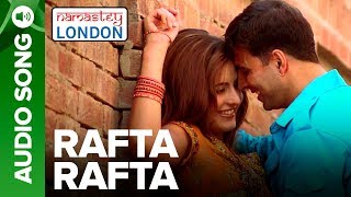 RAFTA RAFTA  Full Audio Song  Namastey London  Akshay Kumar amp Katrina Kaif [upl. by Wellesley]