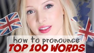 Pronounce the 100 Most Common English Words PERFECTLY  British English Pronunciation [upl. by Ettelorahc517]