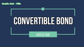 CONVERTIBLE BONDS EXPLAINED [upl. by Sell780]