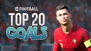 efootball 2022  TOP 20 GOALS  4K [upl. by Immat]