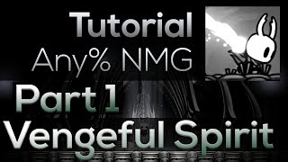 Hollow Knight  Any NMG Speedrun Tutorial  Part 1 Vengeful Spirit [upl. by Euqinommod]