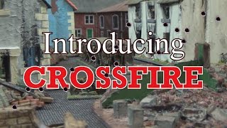 Introducing Crossfire  World War Two wargaming [upl. by Oremar]