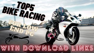 Top 5 Bike racing games  for low end pc with download links [upl. by Onidranreb894]