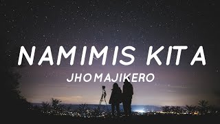 Namimis Kita  Jhomajikero Lyrics quotNasan Ka Na Ba Mahal Koquot [upl. by Ayimat]