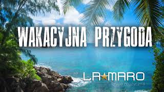 LaMaro  Wakacyjna przygoda Official audio [upl. by Baryram]