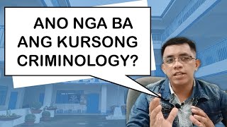 ANO ANG KURSONG CRIMINOLOGY  Criminology Talks [upl. by Tchao]