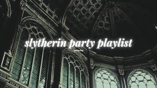 pov youre in a slytherin party  playlist [upl. by Acinnej]