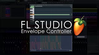 FL STUDIO  Envelope Controller [upl. by Anier87]