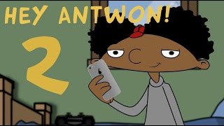 Hey Antwon 2 Parody [upl. by Lewie191]