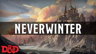 Forgotten Realms Lore  Neverwinter [upl. by Lil260]