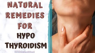 NATURAL REMEDIES FOR HYPOTHYROIDISM [upl. by Reena]