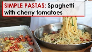 Simple Pastas Spaghetti with Cherry Tomatoes [upl. by Tymothy]