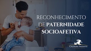 Reconhecimento de Paternidade Socioafetiva [upl. by Otreblasiul]