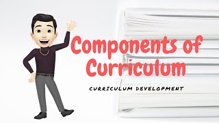 Components of Curriculum Part I [upl. by Repmek942]