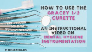 How to use the Gracey 12 Curette [upl. by Eneryc]