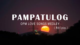 Pampatulog OPM Love Songs 80s 90s Medley Nonstop [upl. by Jueta108]