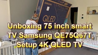 Unboxing 75 inch smart TV Samsung QE75Q67TSetup 4K QLED TV 2020 [upl. by Vorfeld]