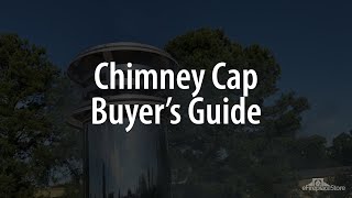 Chimney Cap Buyers Guide  eFireplaceStore [upl. by Ashwin349]