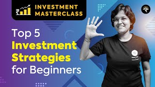 Top 5 Investment Strategies for Beginners  Investment Masterclass [upl. by Onimixam]