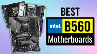 Top 5 Best B560 Motherboards for Intel 11th amp 10th Gen i5 i7 i9 [upl. by Augustus]