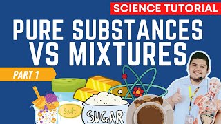 PURE SUBSTANCES AND MIXTURES l GRADE 7 SCIENCE WEEK 3 PART 1 SCIENCE 7 WEEK 2 [upl. by Nelra46]