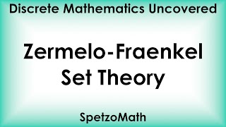 302 Zermelo Fraenkel Set Theory [upl. by Torray]